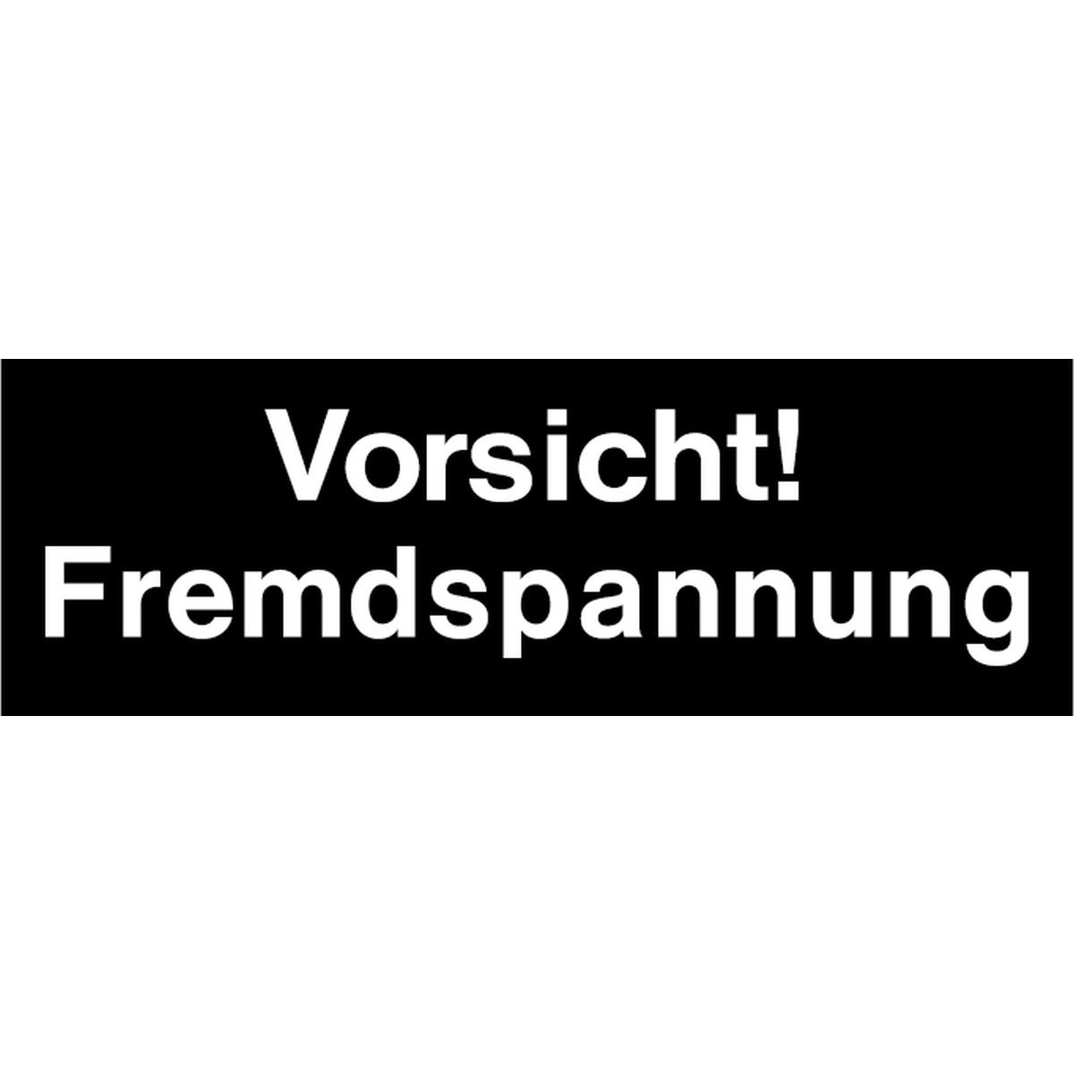 Warnschild/Aufkleber "Vorsicht! Fremdspannung", schwarz, Abmessung 60 x 20 mm